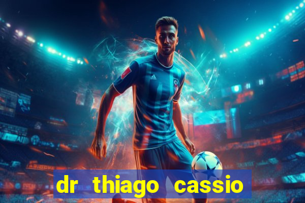 dr thiago cassio santos walmsley de lucena